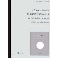 XU Yi/vancon J.c. Ame Chinoise et Coeur Francais: le Plein DU Vide
