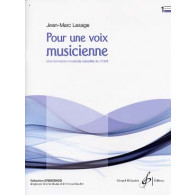 Lesage J.m. Pour Une Voix Musicienne Vol 1