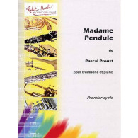 Proust P. Madame Pendule Trombone