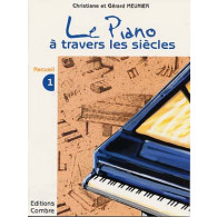 Meunier G.et C. le Piano A Travers Les Siecles Vol 1 Piano