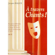 Ballue J. A Travers Chants! Vol C