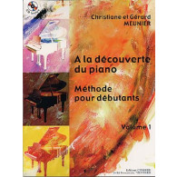 Meunier G. et C. A la Decouverte DU Piano Vol 1