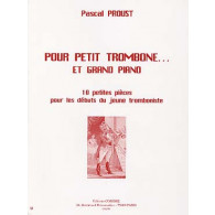 Proust P. Pour Petit Trombone... et Grand Trombone
