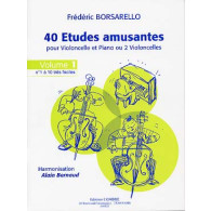 Borsarello F. 40 Etudes Amusantes Vol 1 Violoncelle OU 2 Violoncelles
