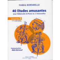 Borsarello F. 40 Etudes Amusantes Vol 2 Violoncelle OU 2 Violoncelles