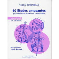 Borsarello F. 40 Etudes Amusantes Vol 3 Violoncelle