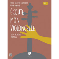 Reynaud F./VILLEMINDO-DOPOURIDIS S.  Ecoute Mon Violoncelle Vol 1