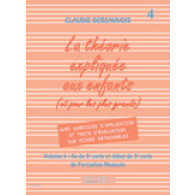 Debeauvois C. la Theorie Expliquee Aux Enfants Vol 4