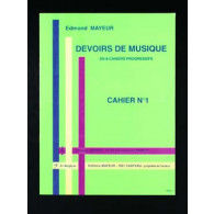 Mayeur E. Devoirs de Musique Cahier 1
