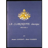 Lancelot J./classens H. la Clarinette Classique Vol C