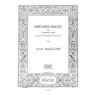 Mazellier J. FANTAISIE-BALLET Clarinette
