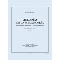 Bacri N. Melodias de la Melancolia OP 119A Voix Soprano