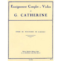 Catherine G. Etude DU Mecanisme de L'archet  Violon