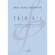 Dalbavie M.a. Trio N°1 Violon, Violoncelle et Piano