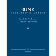 Bunk G. Complete Organ Works Vol VI Orgue