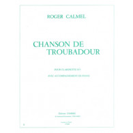 Calmel R. Chanson de Troubadour Clarinette Sib