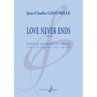 Gandrille J.c. Love Never Ends Accordeon Orgue