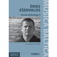 Esenvalds E. Choral Anthology 5 For Mixed Satb Vocal