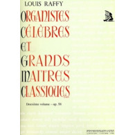 Raffy L. Organistes Celebres et Grands Maitres Classiques Vol 2 Orgue