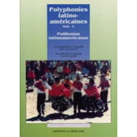 Polyphonies LATINO-AMERICAINES Vol 1 Choeur