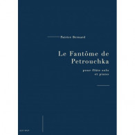Bernard E. le Fantome de Petrouchka Flute